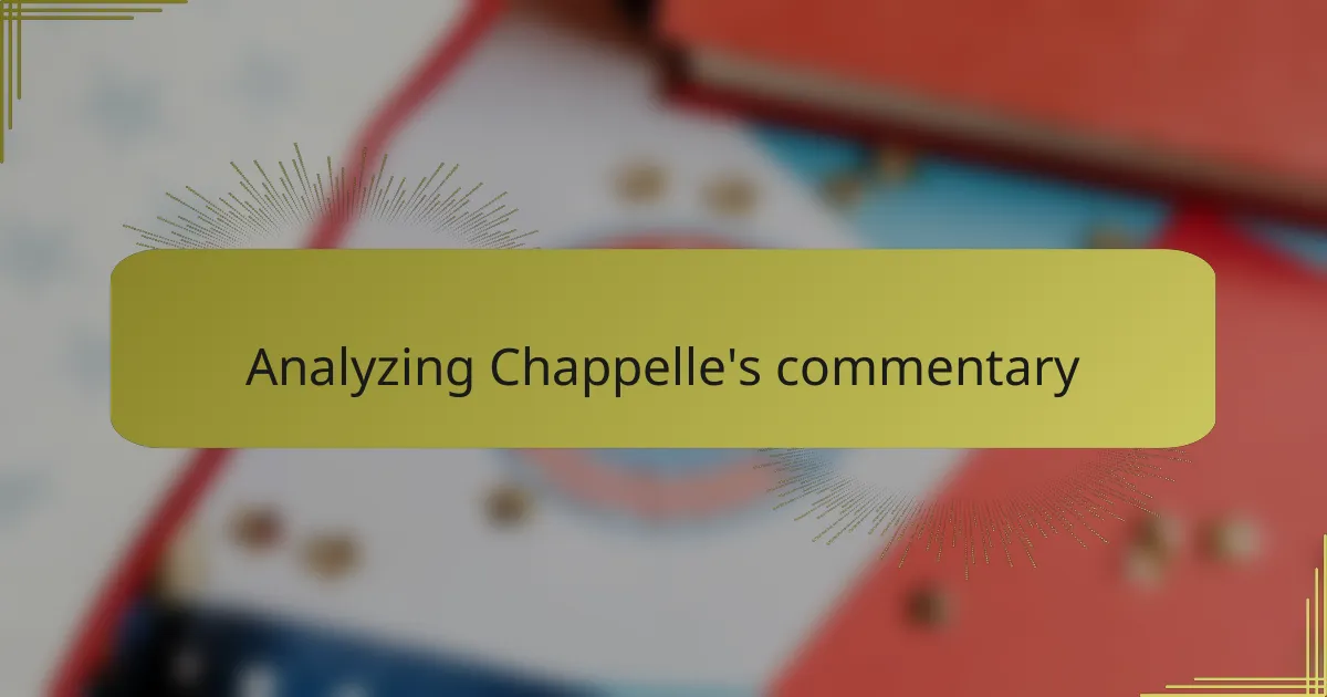 Analyzing Chappelle's commentary