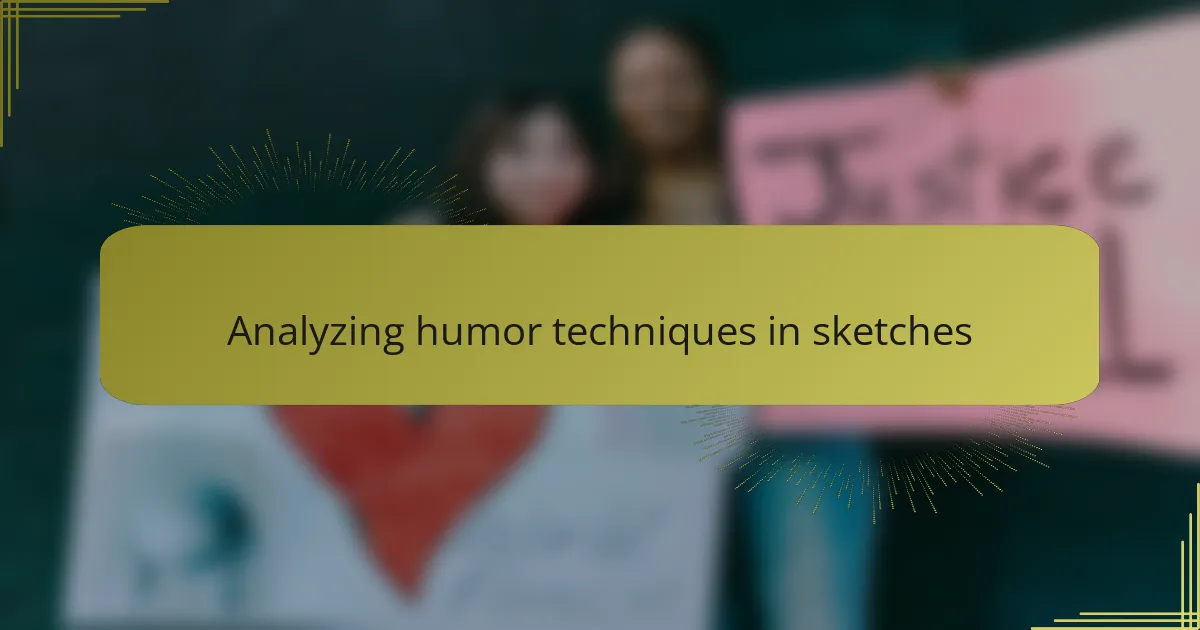 Analyzing humor techniques in sketches