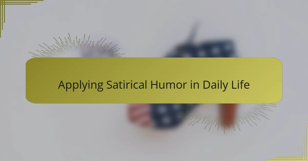 Applying Satirical Humor in Daily Life