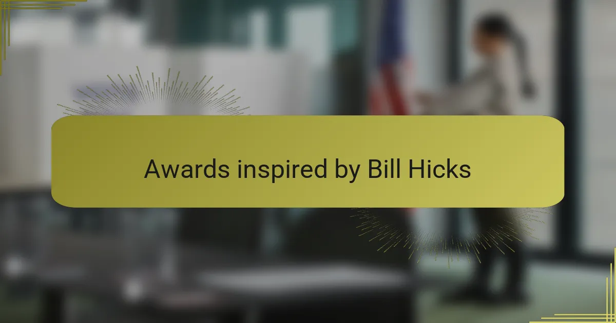 Awards inspired by Bill Hicks