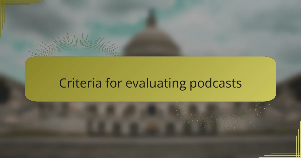 Criteria for evaluating podcasts