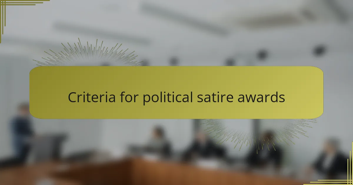 Criteria for Political Satire Awards