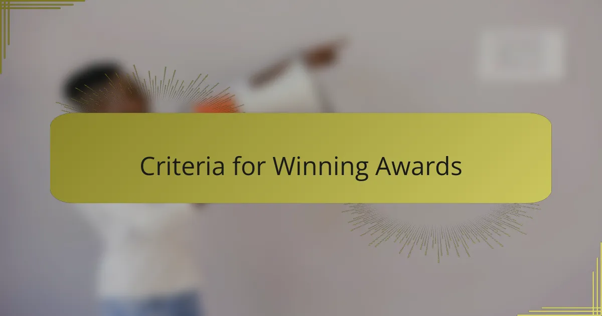 Criteria for Winning Awards