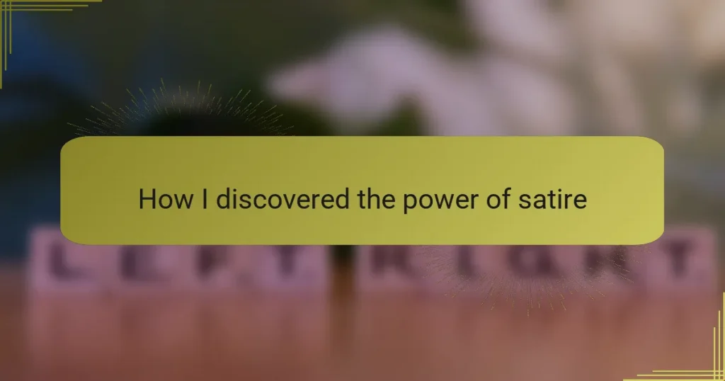 How I discovered the power of satire