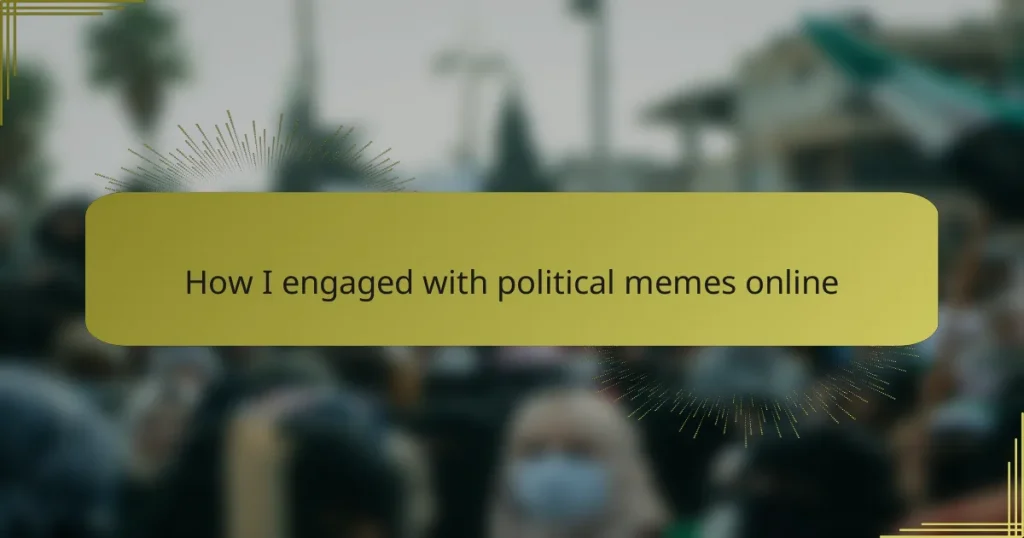 How I engaged with political memes online