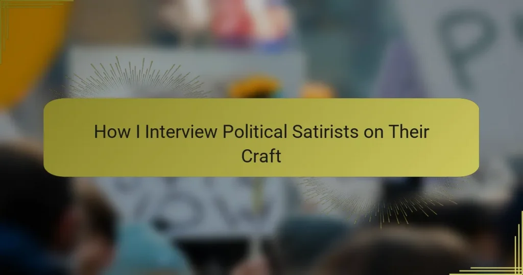 How I Interview Political Satirists on Their Craft