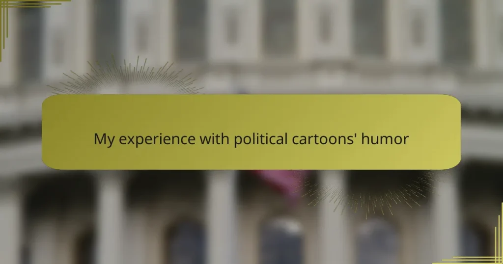 My experience with political cartoons’ humor
