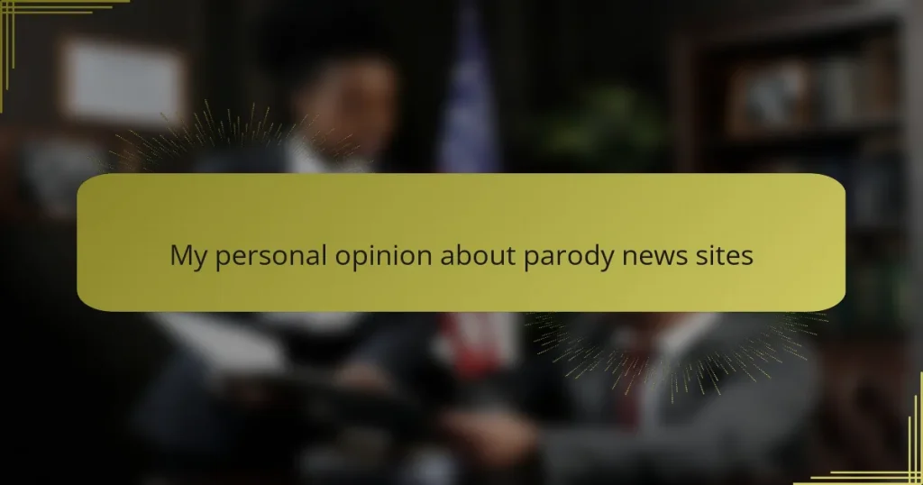 My personal opinion about parody news sites