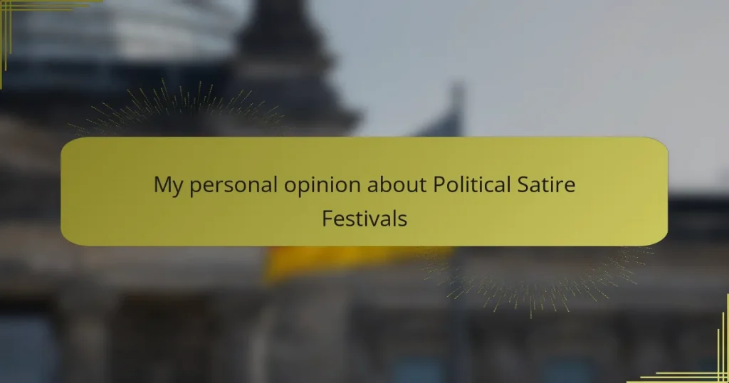 My personal opinion about Political Satire Festivals