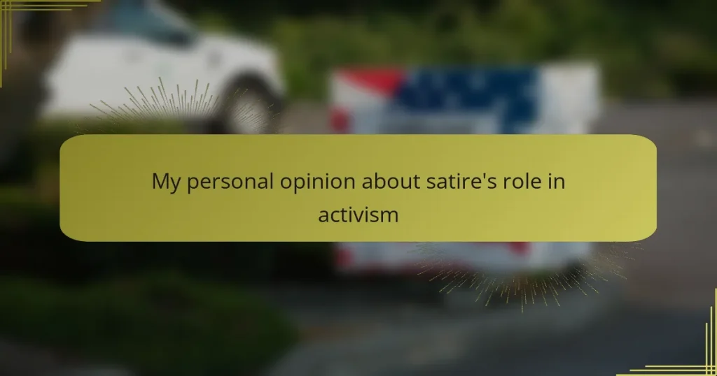 My personal opinion about satire’s role in activism