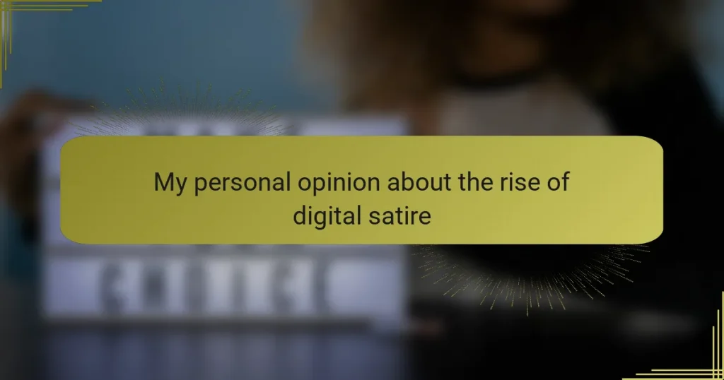My personal opinion about the rise of digital satire