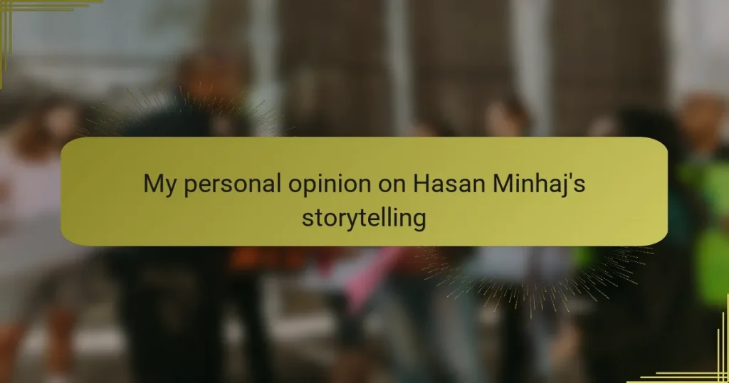 My personal opinion on Hasan Minhaj’s storytelling