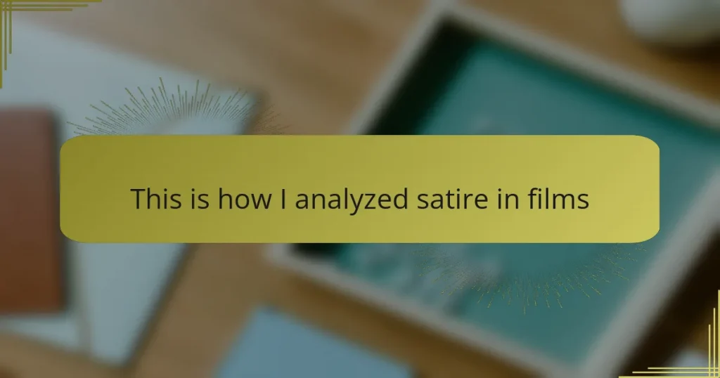 This is how I analyzed satire in films