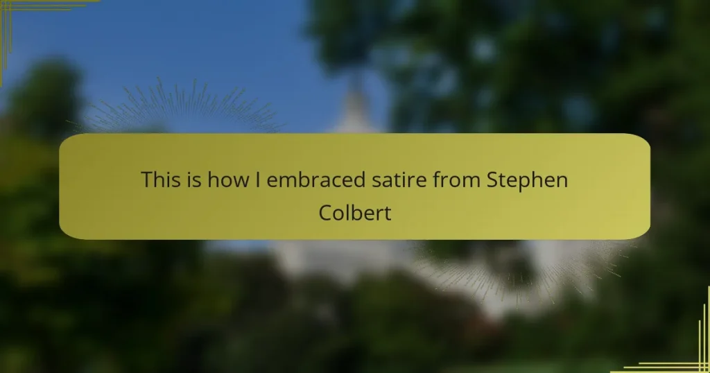 This is how I embraced satire from Stephen Colbert