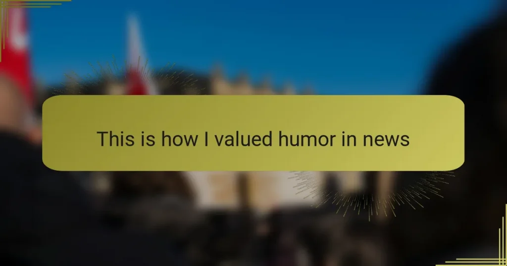 This is how I valued humor in news