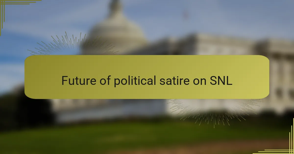 Future of political satire on SNL