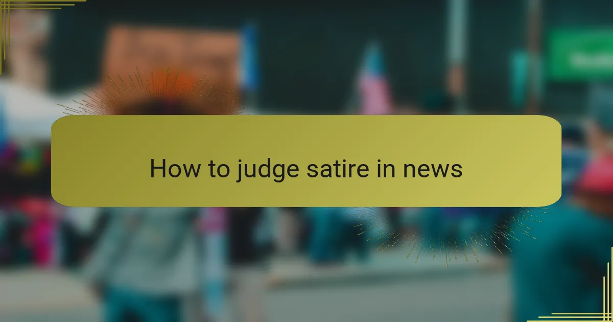 How to judge satire in news