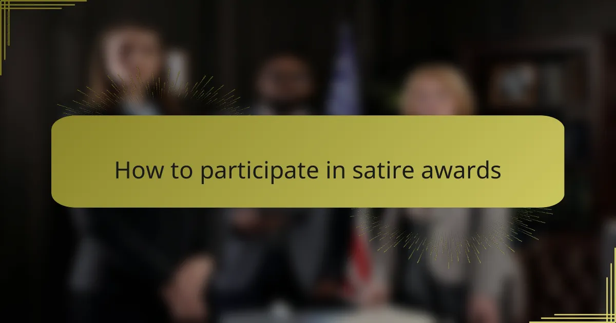 How to participate in satire awards