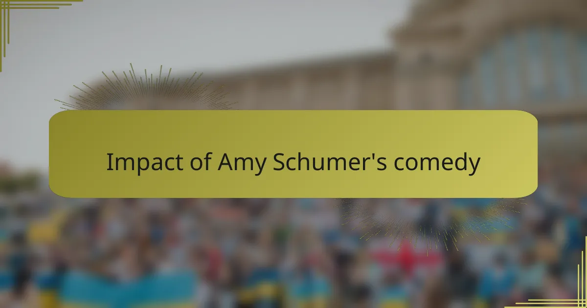 Impact of Amy Schumer's comedy