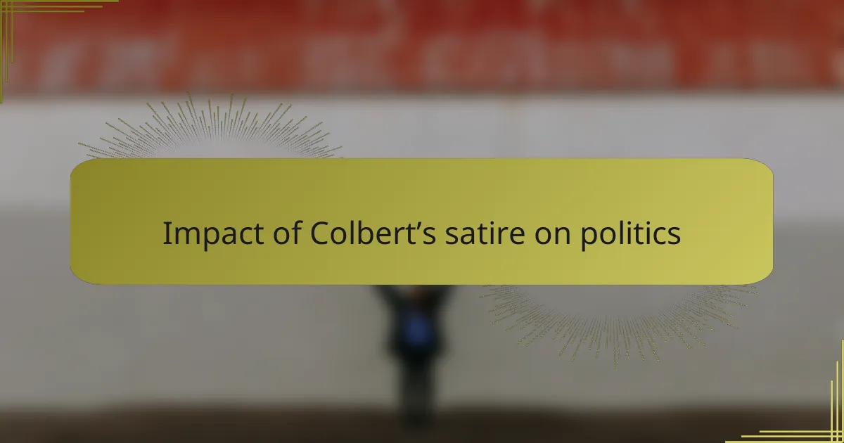 Impact of Colbert’s satire on politics