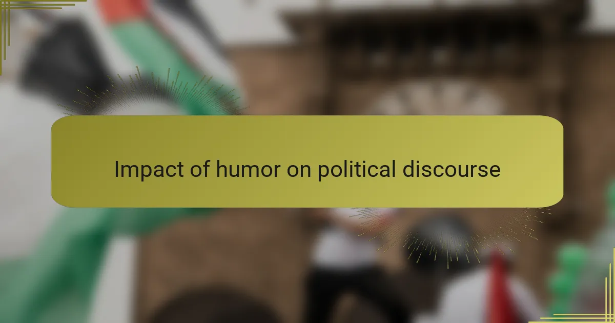 Impact of humor on political discourse
