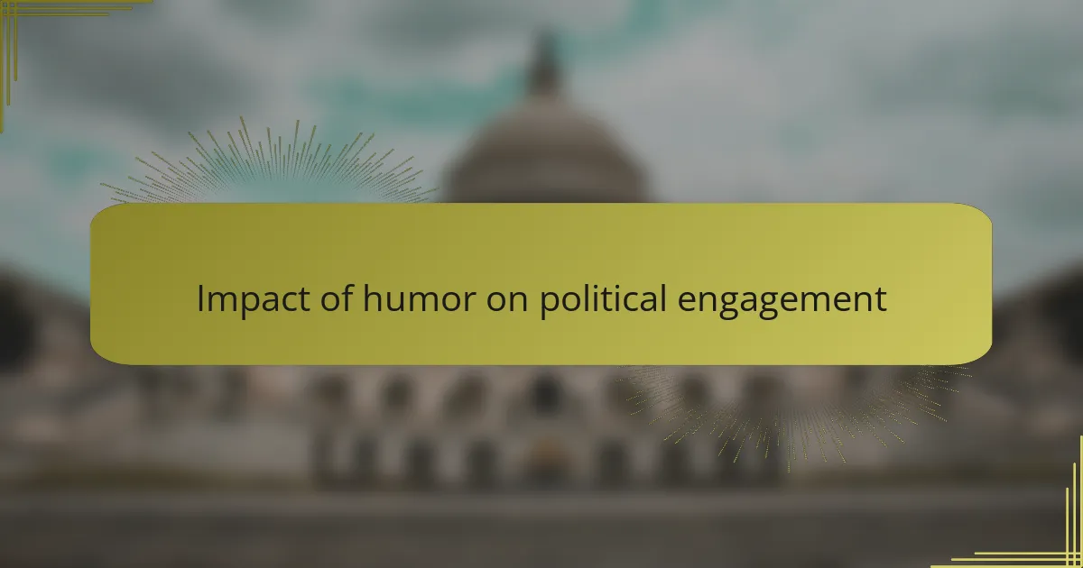 Impact of humor on political engagement