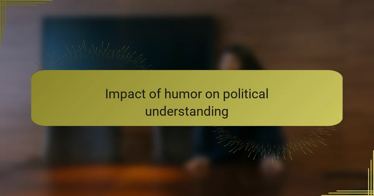 Impact of humor on political understanding