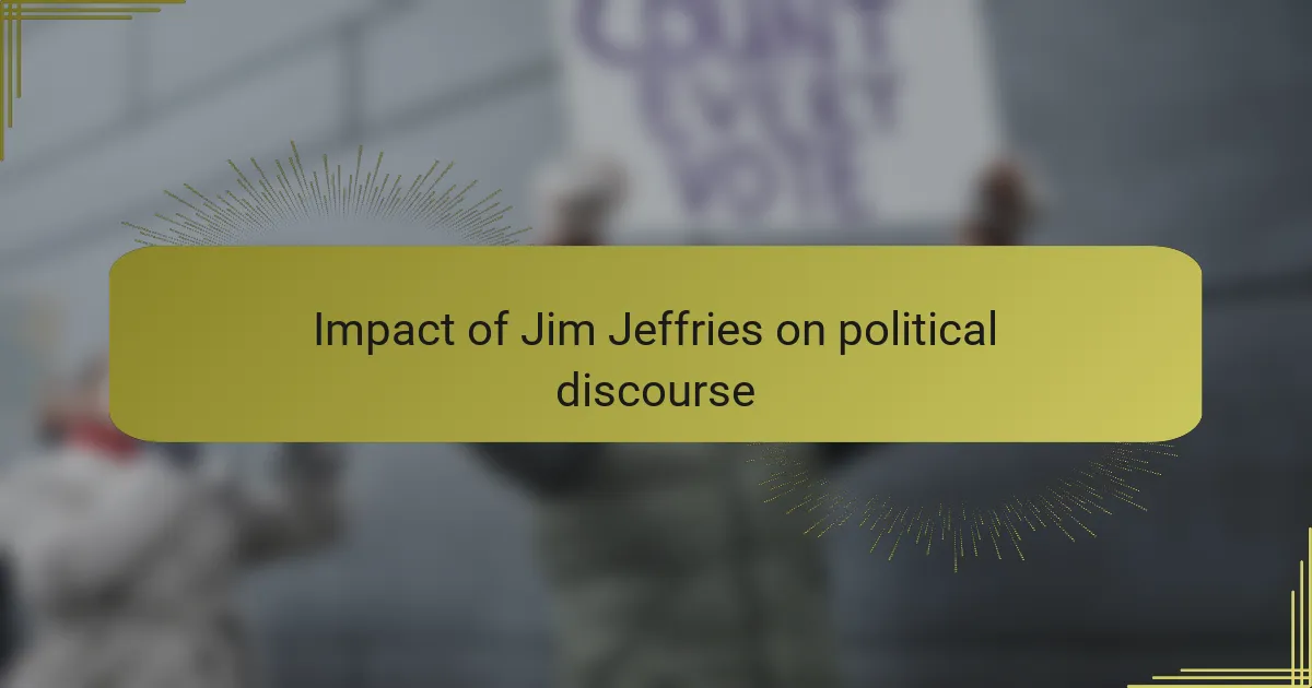 Impact of Jim Jeffries on political discourse