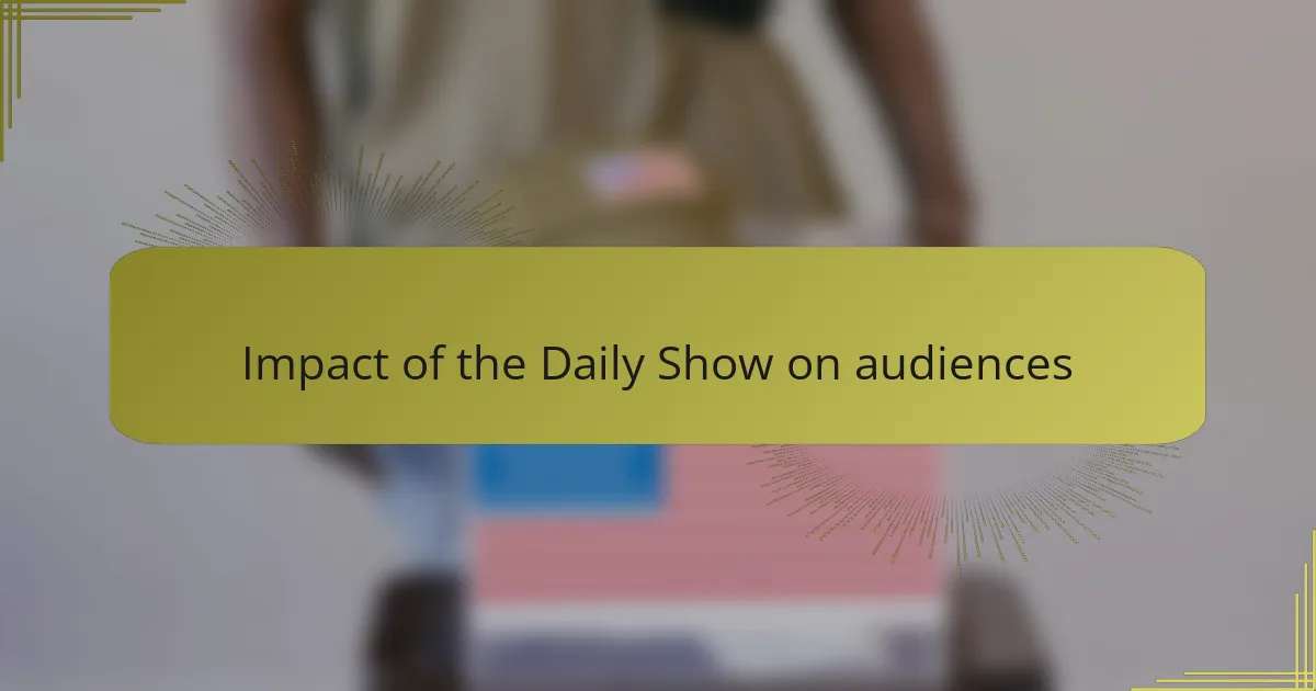 Impact of the Daily Show on audiences