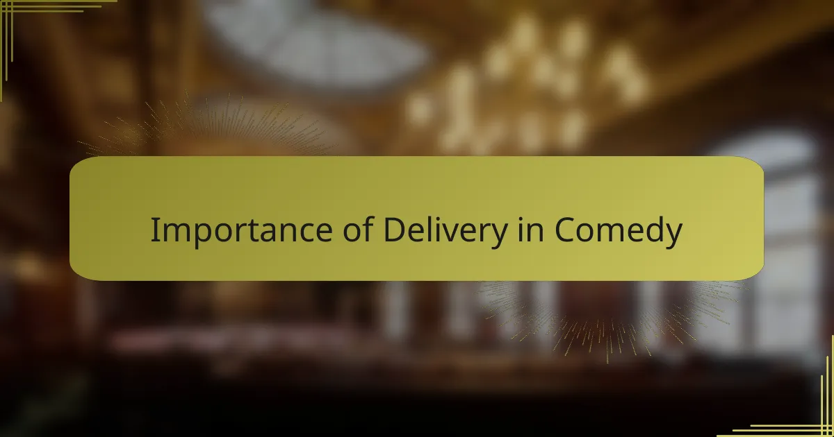 Importance of Delivery in Comedy