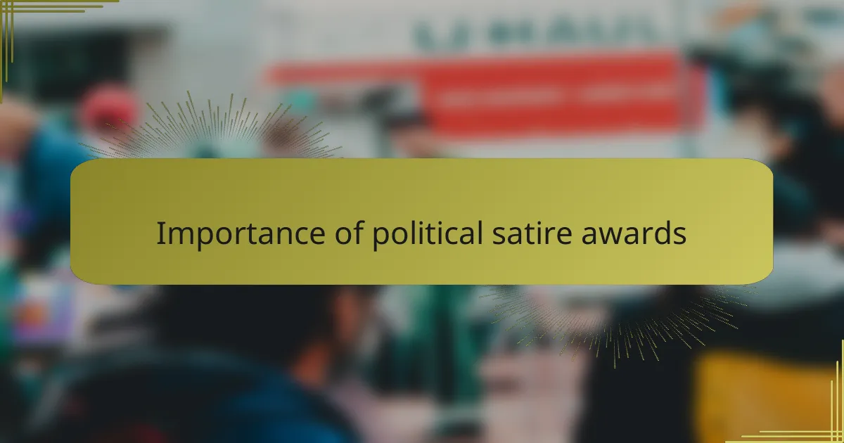 Importance of political satire awards