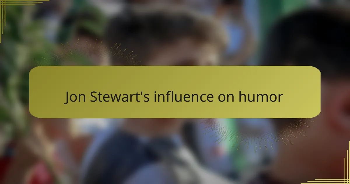 Jon Stewart's influence on humor