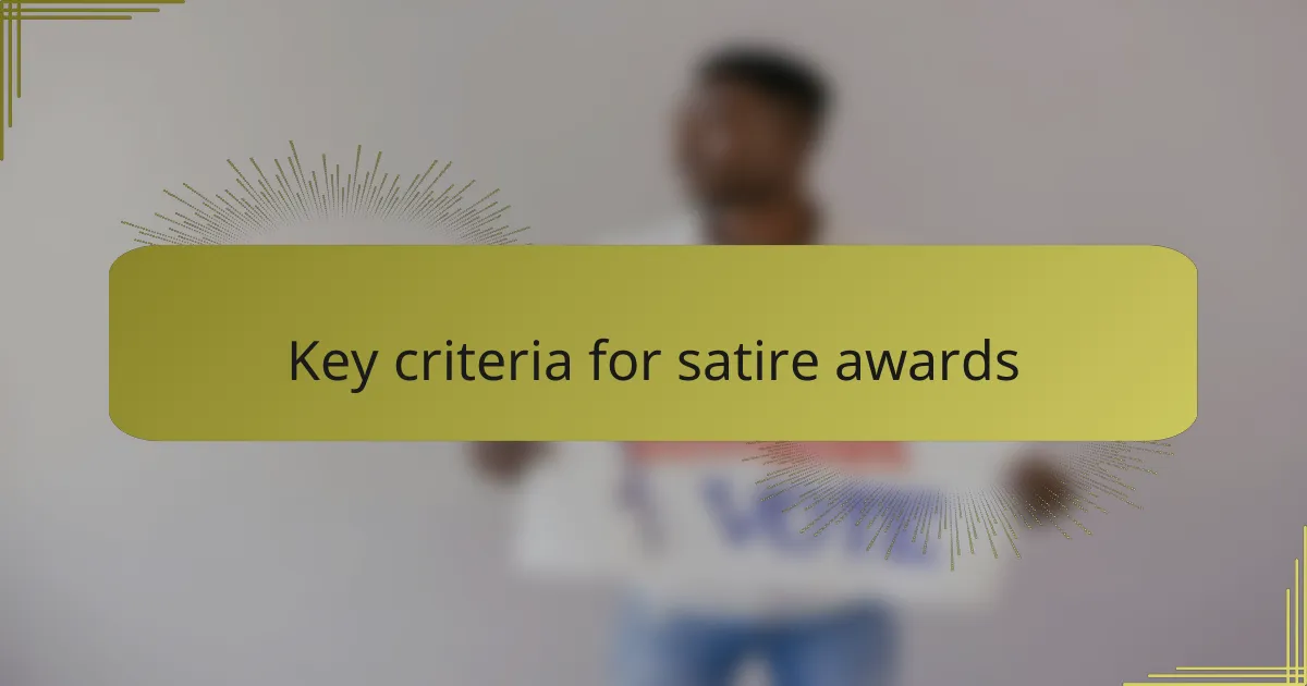 Key criteria for satire awards