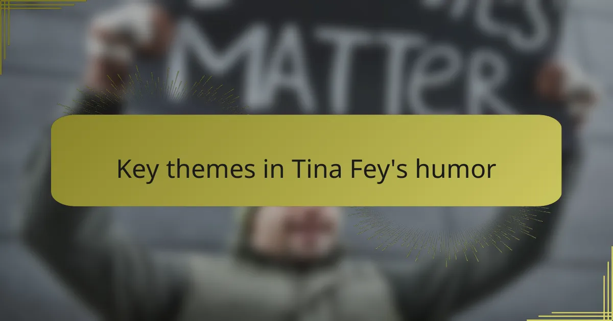 Key themes in Tina Fey's humor