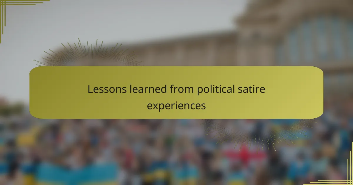 Lessons learned from political satire experiences