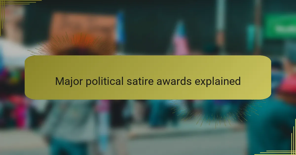 Major political satire awards explained