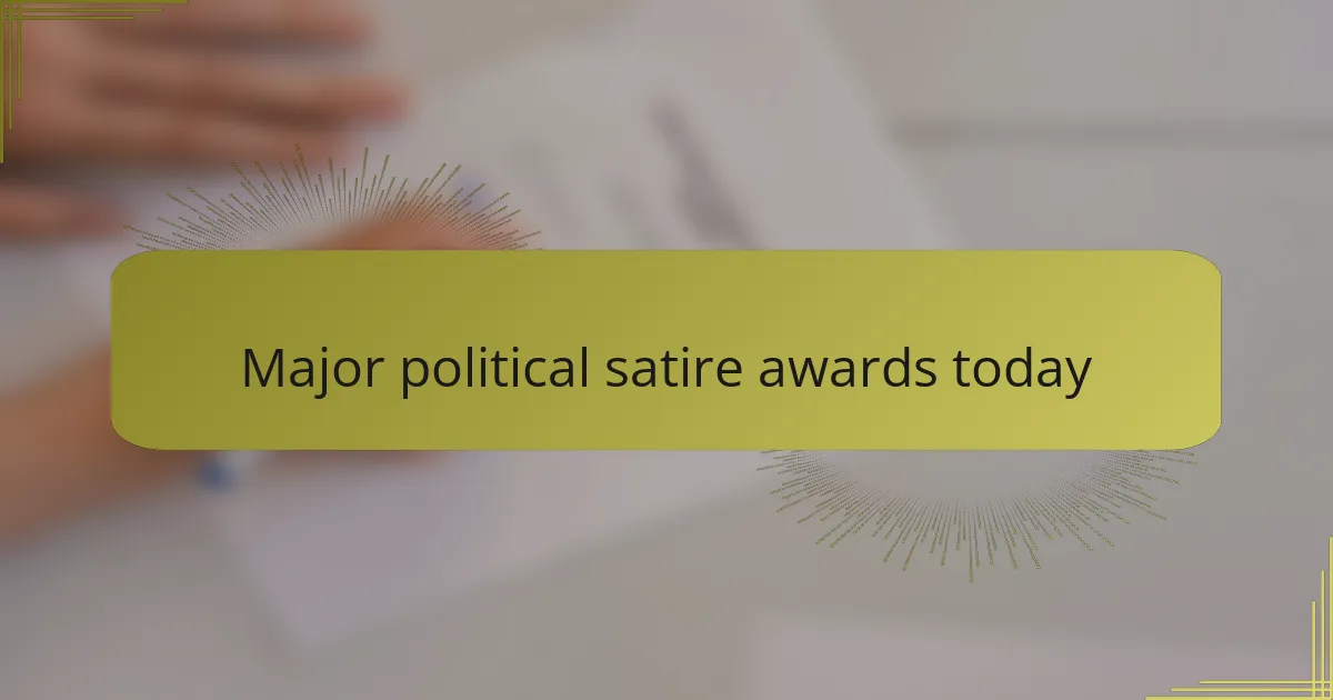 Major political satire awards today