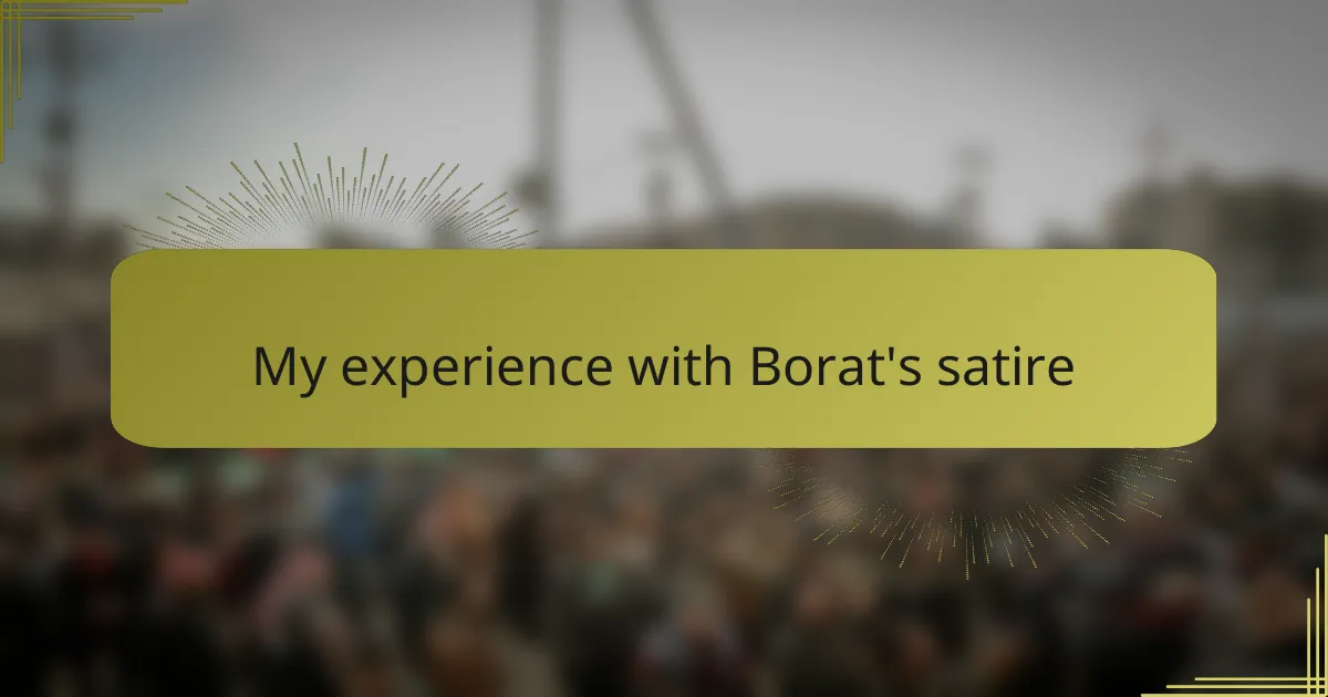 My experience with Borat's satire