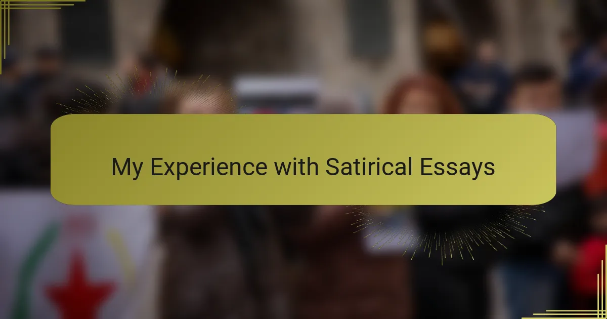 My Experience with Satirical Essays