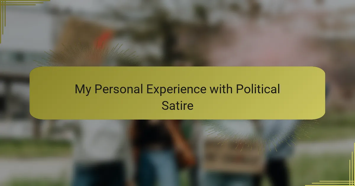 My Personal Experience with Political Satire