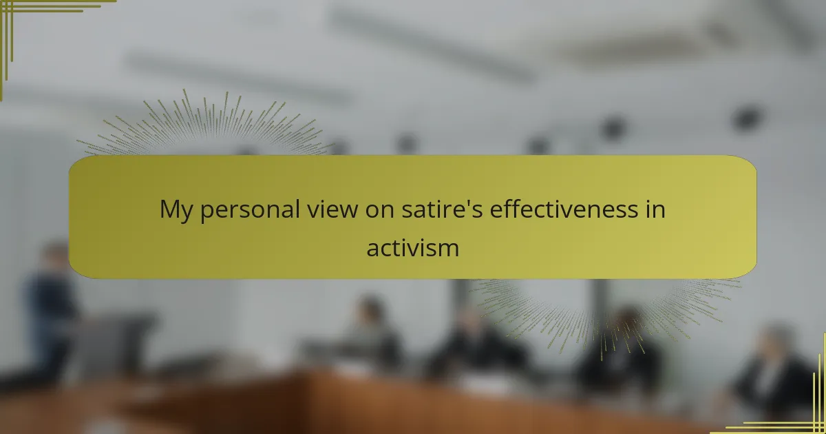 My personal view on satire's effectiveness in activism