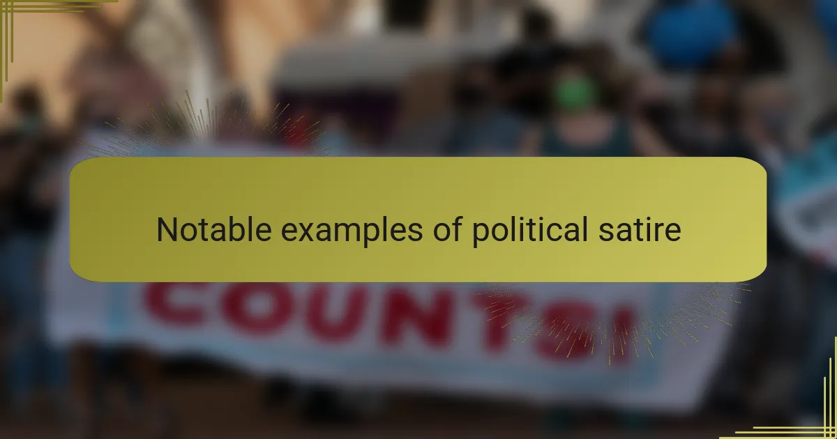 Notable examples of political satire