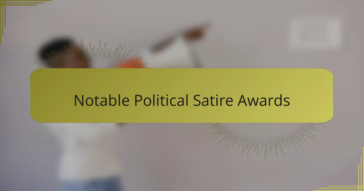 Notable political satire awards