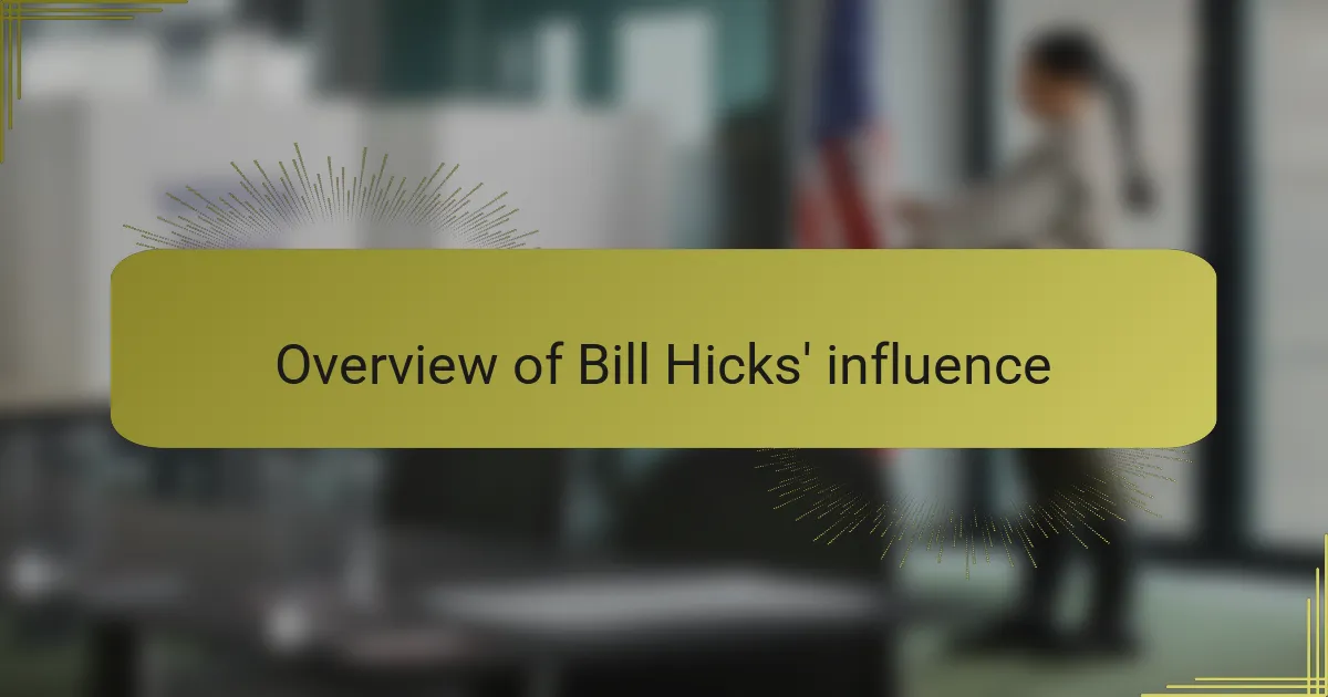 Overview of Bill Hicks' influence