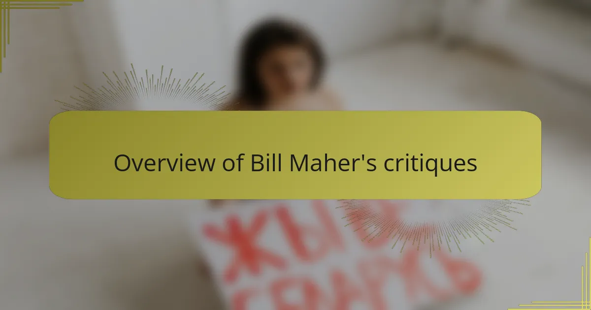 Overview of Bill Maher's critiques