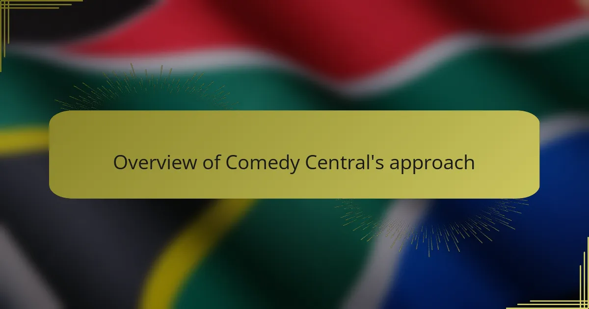 Overview of Comedy Central's approach