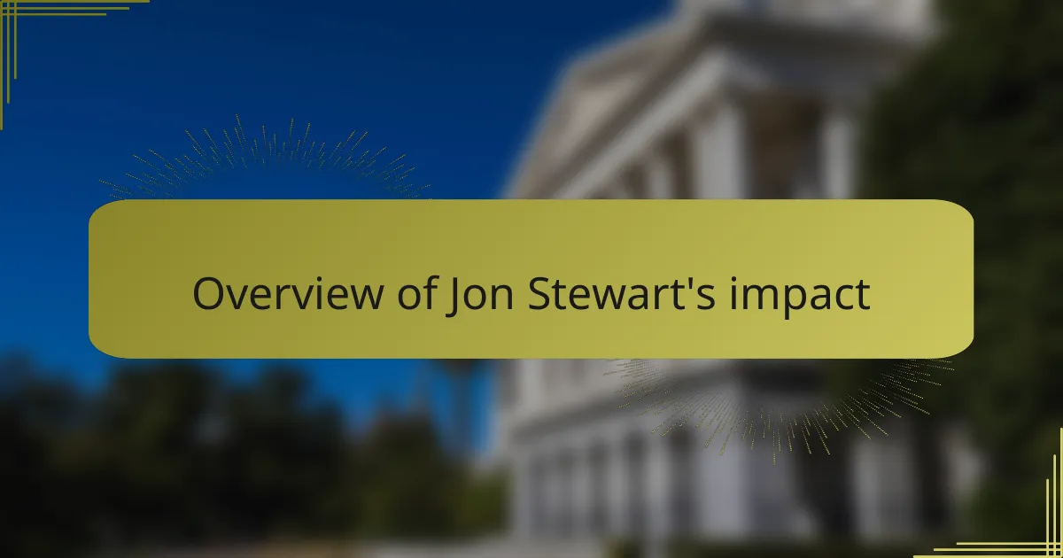 Overview of Jon Stewart's impact