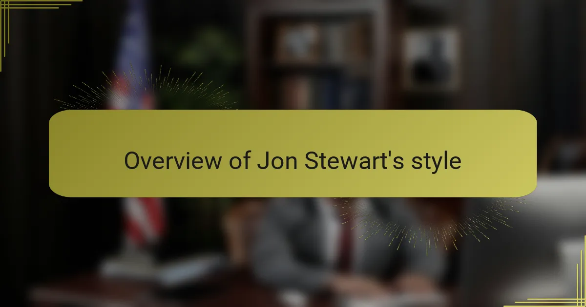Overview of Jon Stewart's style