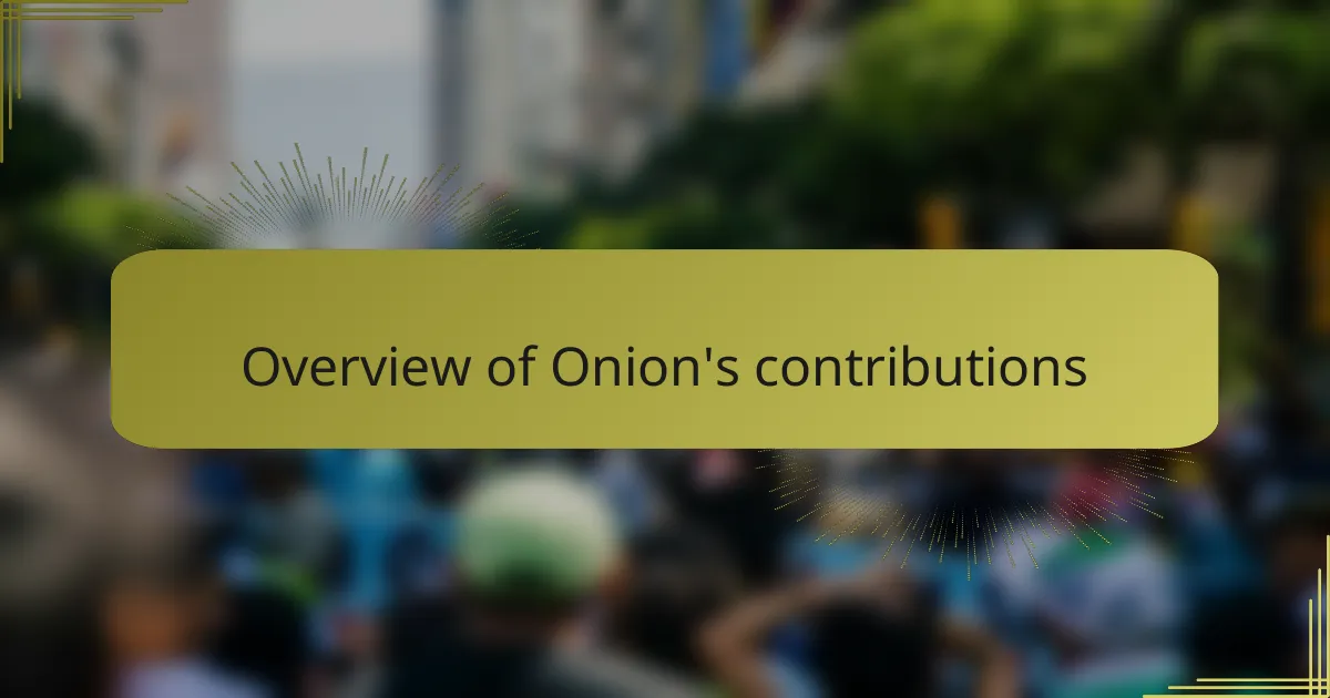 Overview of Onion's contributions