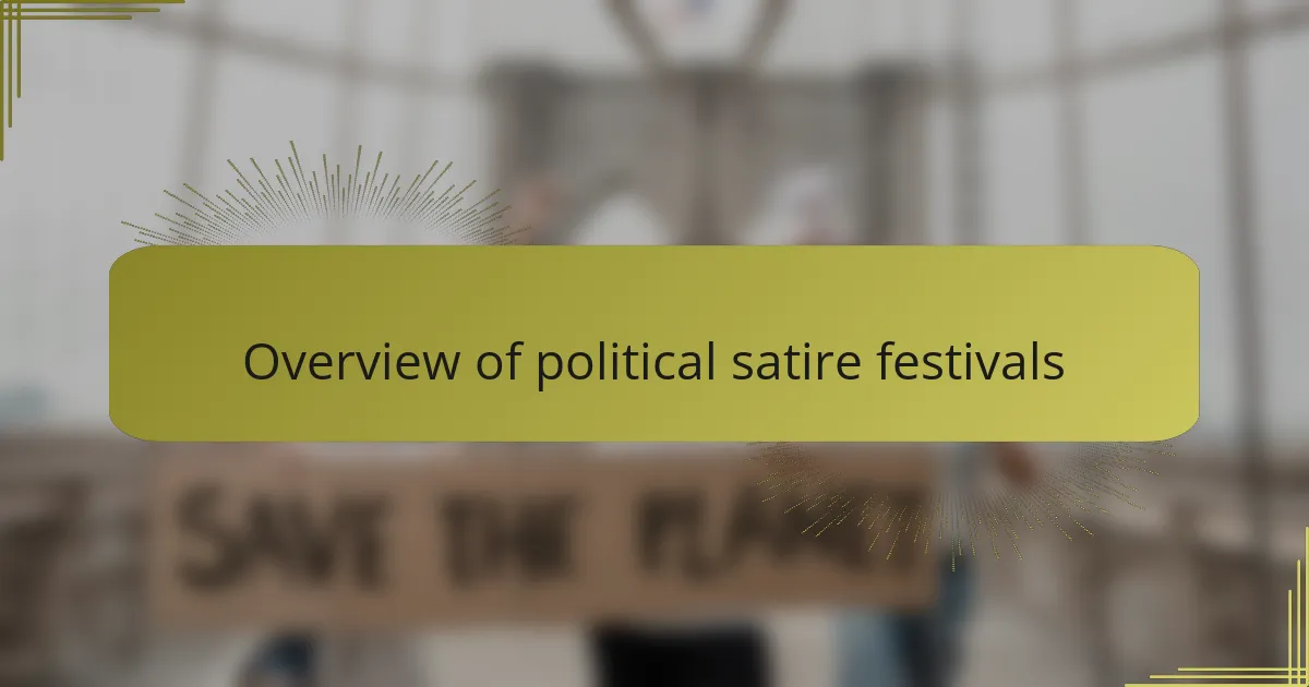 Overview of political satire festivals